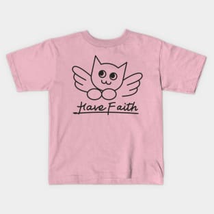 Angel Cat Have Faith Kids T-Shirt